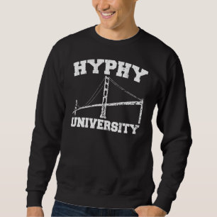 Hyphy Hochschulyay Bereich Sweatshirt