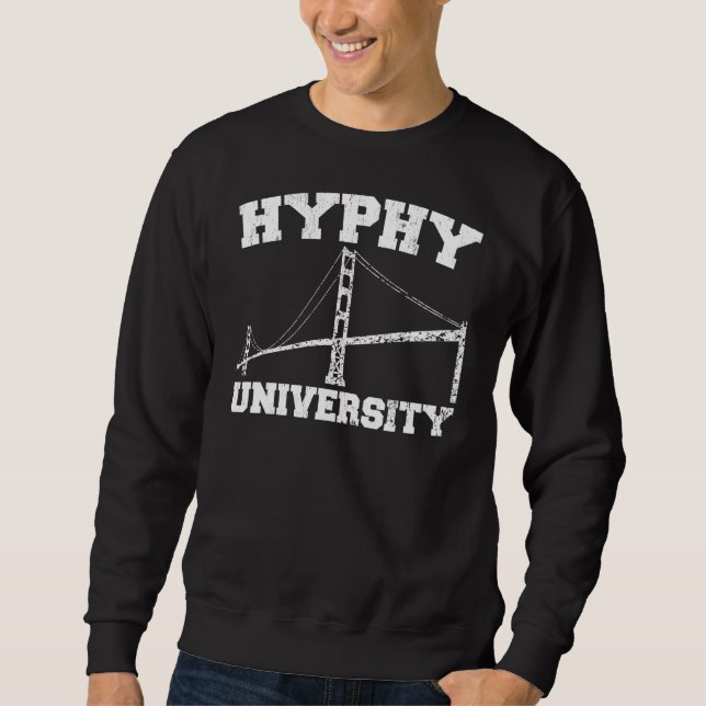 Hyphy Hochschulyay Bereich Sweatshirt (Vorderseite)