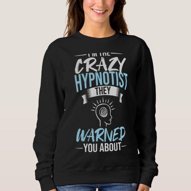 Hypnosis Sleep Hypnotist Spiralführer erhalten Hyp Sweatshirt (Vorderseite)
