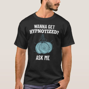 Hypnosis Sleep Hypnotist Spiralführer erhalten Hyp T-Shirt