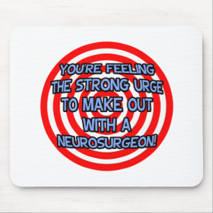 Hypnotize .. Funny Neurosurgeon Mousepad