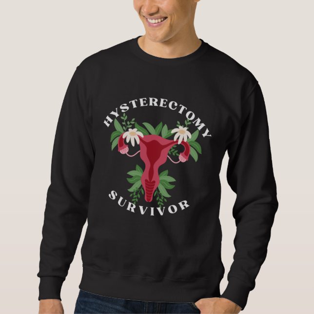 HYSTERECTOMY SURVIVOR UTERUS SURGERY HEALING GET W SWEATSHIRT (Vorderseite)