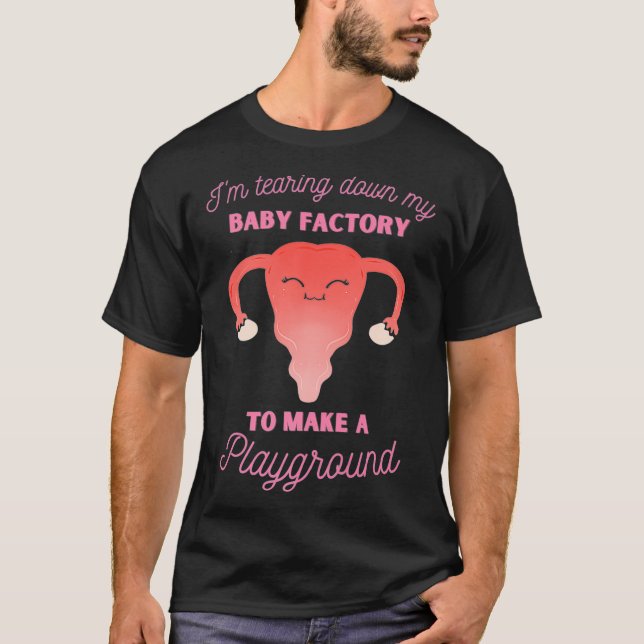 Hysterektomie, die meine Babyfabrik Uterus R T-Shirt (Vorderseite)