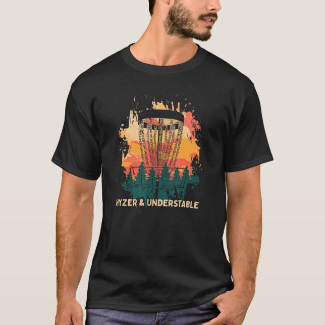 Hyzer & Understable Disk Golf Golfer Spaß 1 T-Shirt (Vorderseite)
