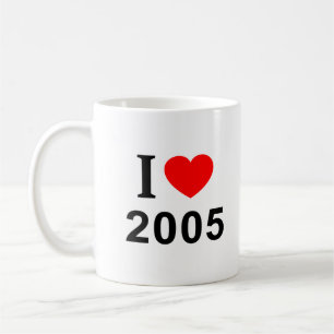 I ❤️ 2005 I LIEBE 2005 I HEART 2005 KAFFEETASSE