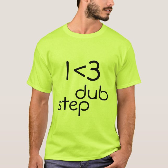 I <3 Dubstep T-Shirt (Vorderseite)