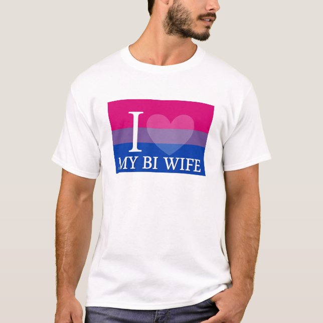 I <3 meine Bi-Ehefrau T-Shirt (Vorderseite)