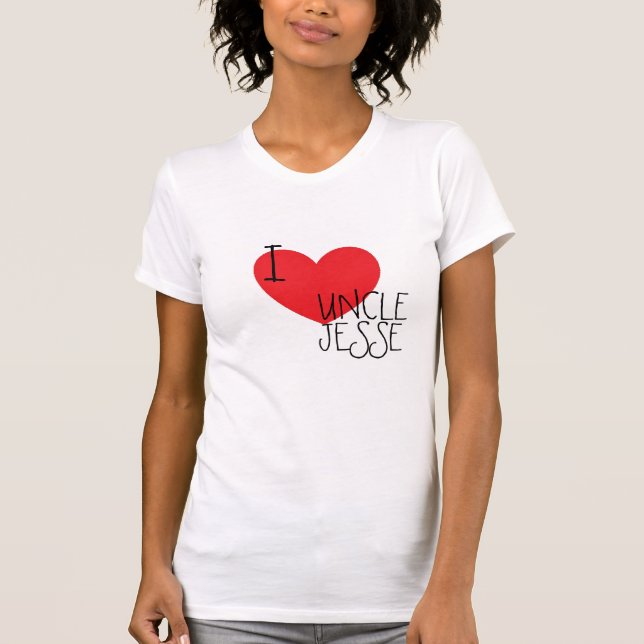 I <3 Onkel Jesse… für immer T-Shirt (Vorderseite)