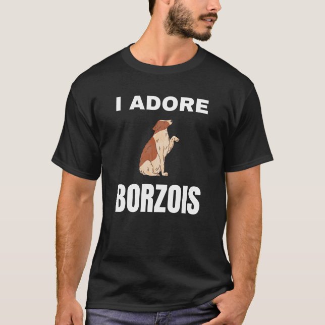 I adore Borzois T-Shirt (Vorderseite)