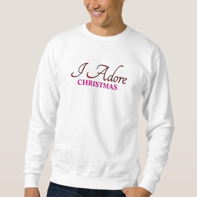I Adore Christmas Sweatshirt (Vorderseite)