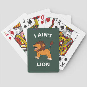 I Ain't Lion Funny Wildlife Jungle Animal Pun Spielkarten