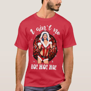 I Aint No HohoHo Lady Weihnachten Costume, Merry C T-Shirt