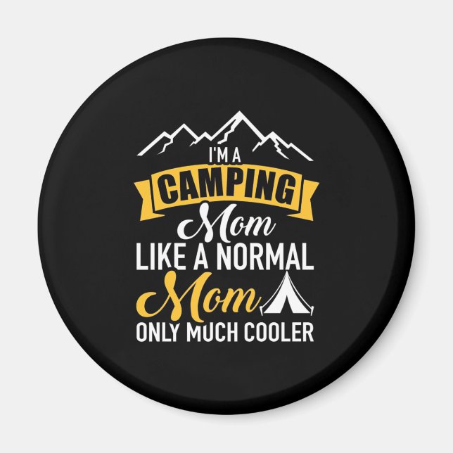 I Am A Camping Mother Magnet (Vorne)