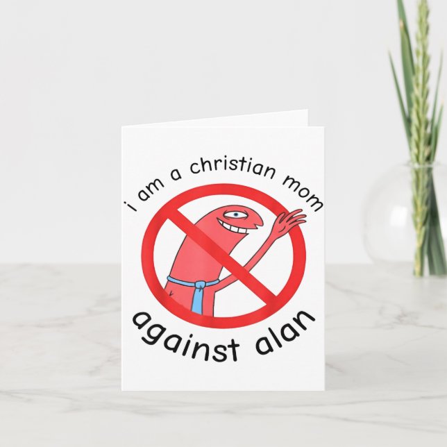 I Am A Christian Mom Against Alan  Karte (Vorderseite)