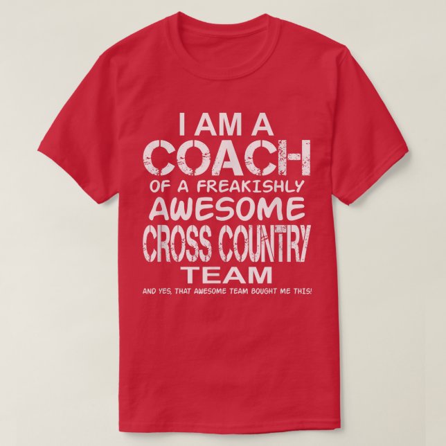 I Am a Coach Of Freakishly Awesome Cross Country T T-Shirt (Design vorne)