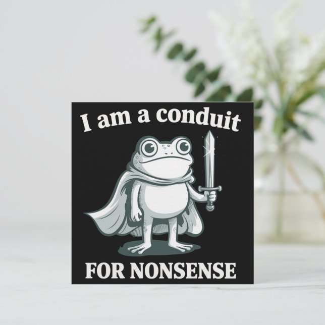 I Am a Conduit for Nonsense Funny Frog Sarcastic  Einladung (Stehend Vorderseite)