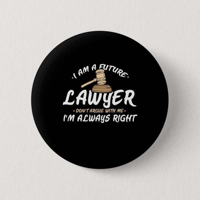 I Am A Future Lawyer Button (Vorderseite)