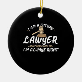 I Am A Future Lawyer Keramik Ornament