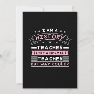 I Am A History Teacher Einladung