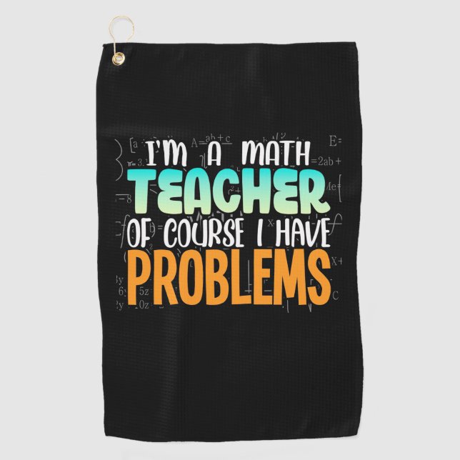 I Am A Math Teacher Golfhandtuch (Vorderseite)