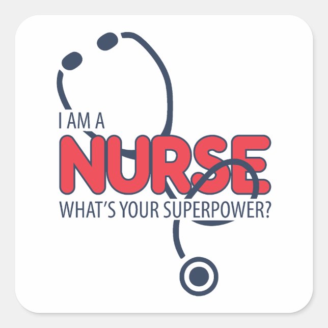 I am a Nurse Quadratischer Aufkleber (Vorderseite)
