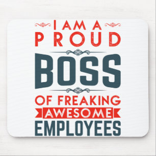 I Am A Proud Boss Of Freaking Awesome Employees Mousepad