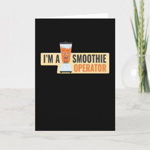 I Am A Smoothie Operator Fruity Karte