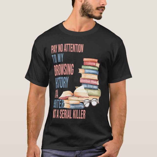 I am a Writer not a Serial Killer  author Writers T-Shirt (Vorderseite)