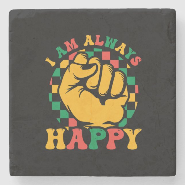 i_am_Always_happy_01 Steinuntersetzer (Vorderseite)