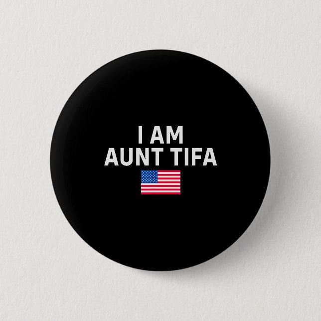 I Am Aunt Tifa _ Aunt Tifa Funny Aunt Tifa  Button (Vorderseite)