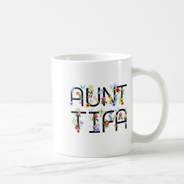 I Am Aunt Tifa Shirt Aunt Tifa Funny Aunt Tifa  Kaffeetasse (Rechts)