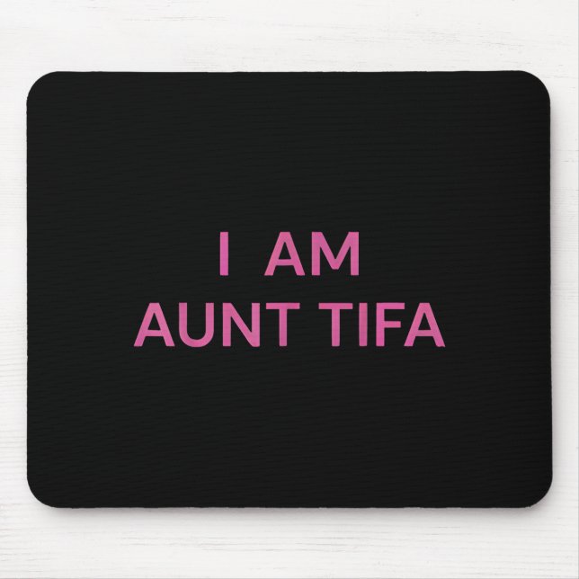 I Am Aunt Tifa Shirt Aunt Tifa Funny Aunt Tifa  Mousepad (Vorne)
