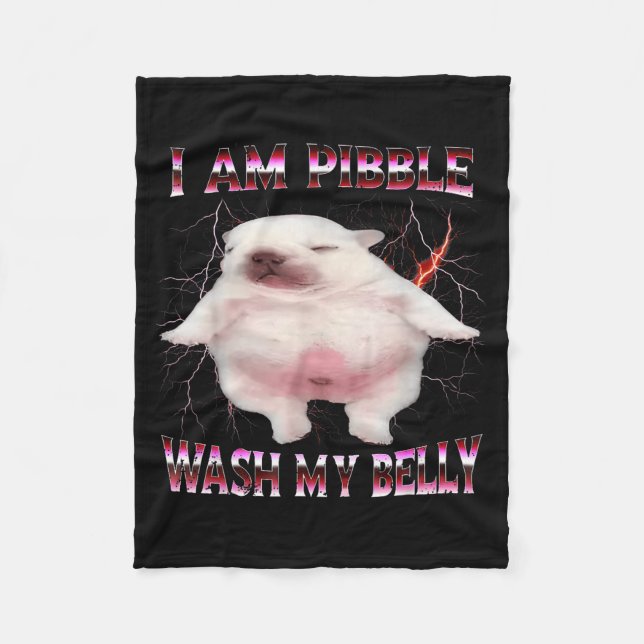 I Am Bble Wash My Belly Funny Dog Meme  Fleecedecke (Vorderseite)