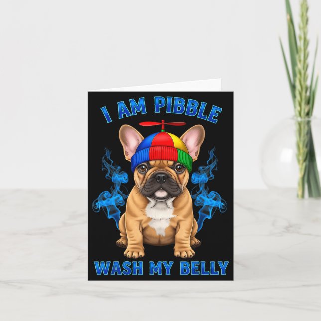 I Am Bble Wash My Belly Funny T Bull Dog Meme  Karte (Vorderseite)