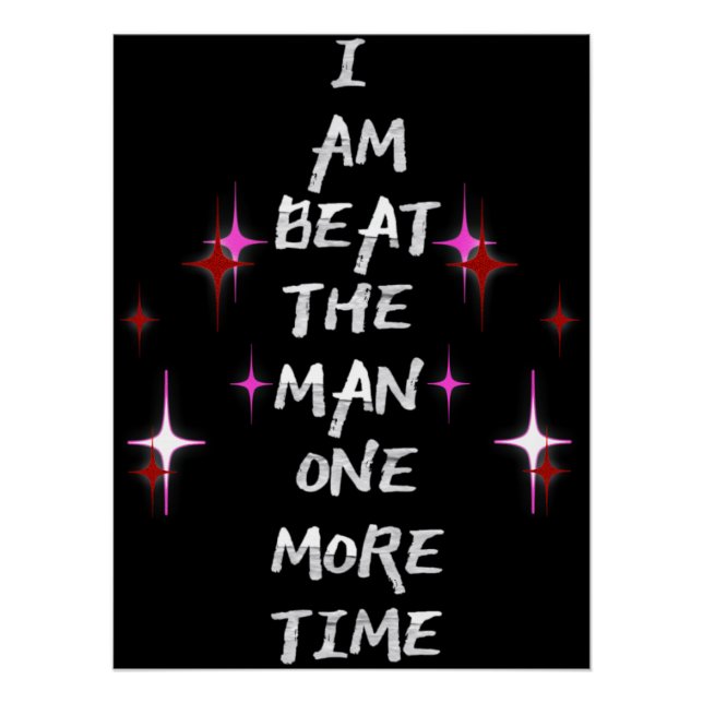 I Am Beat The Man One More Time Poster (Vorderseite)