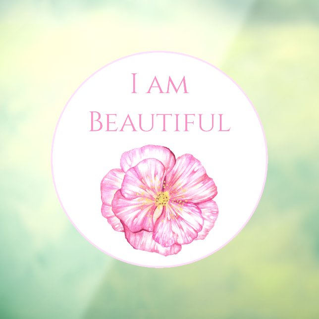 I am Beautiful Floral Pink  Fensteraufkleber (Blatt 3)