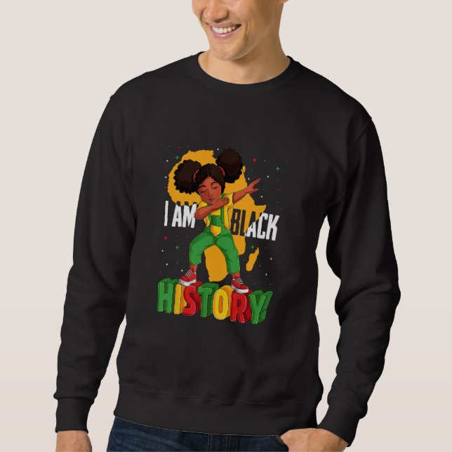 I Am Black History Kids Girls Women Black History  Sweatshirt (Vorderseite)