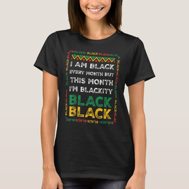 I Am Black History Month African American Pride Ce T-Shirt (Vorderseite)