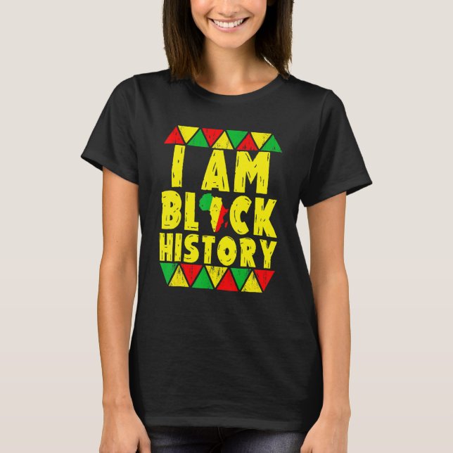 I Am Black History Month African American Pride Ce T-Shirt (Vorderseite)