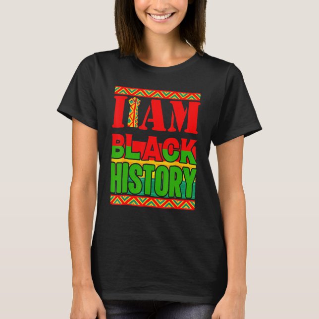 I Am Black History Month African American Pride Gi T-Shirt (Vorderseite)
