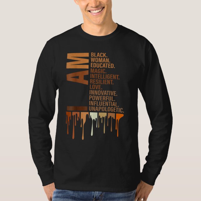 I Am Black Woman Educated Melanin Black History Mo T-Shirt (Vorderseite)