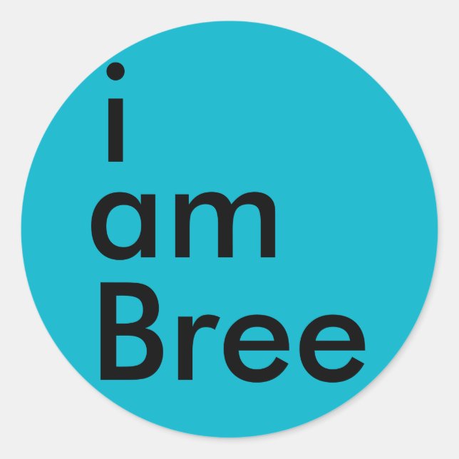 i am Bree Sticker (blau) (Vorderseite)
