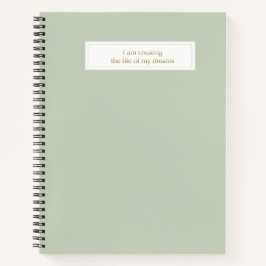 I am creating the life of my dreams notizbuch