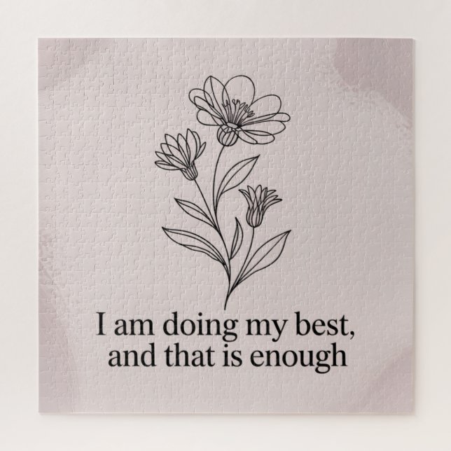 I Am Doing My Best, And That Is Enough (Vertikal)