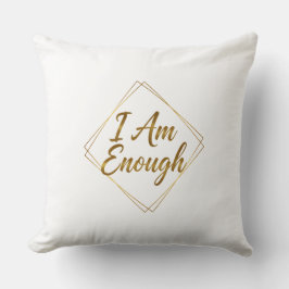I Am Enough Script Throw Pillow Kissen