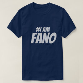 #I am Fano T-Shirt