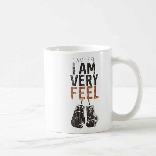 I Am Feel, I Am Very Feel, Boxing Motivation Quote Kaffeetasse (Rechts)