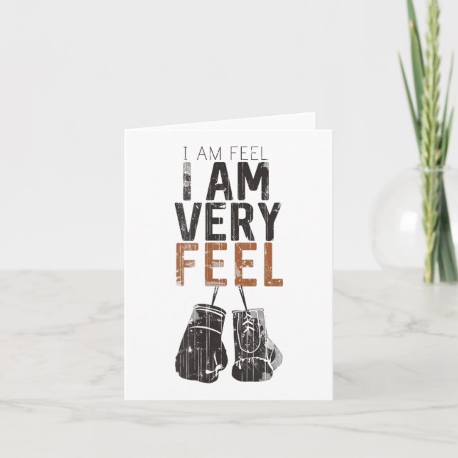 I Am Feel, I Am Very Feel, Boxing Motivation Quote Karte (Vorderseite)