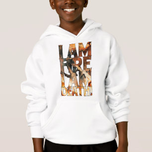 I Am Fire I Am Death! Hoodie