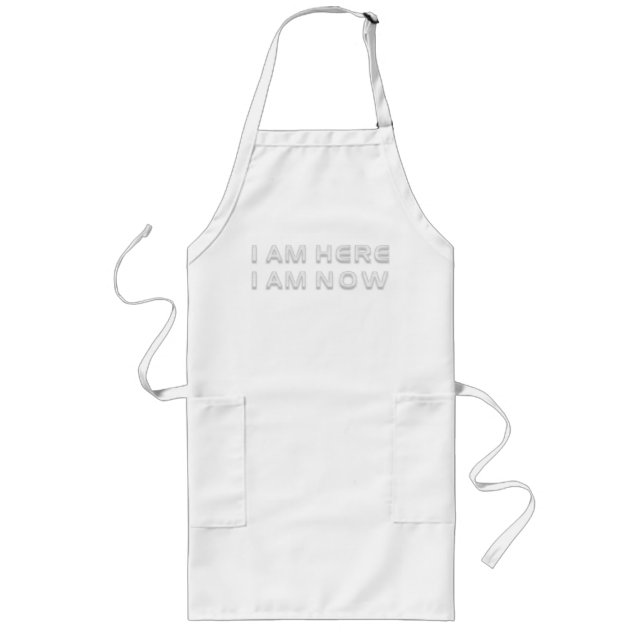 I AM HERE - I AM NOW LANGE SCHÜRZE (Vorne)